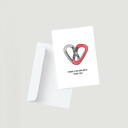 "No One Beta Than You" Love Card